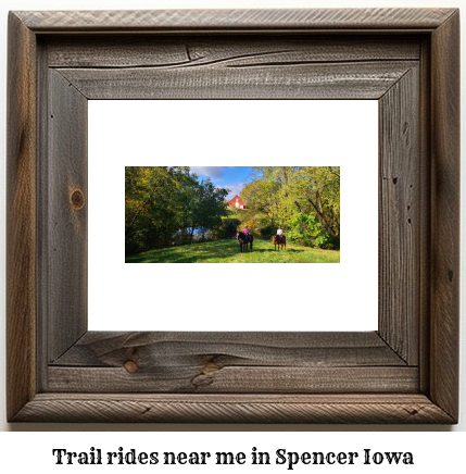 trail rides near me in Spencer, Iowa